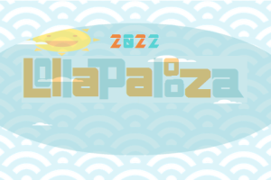 Happy Lollapalooza! – 2022