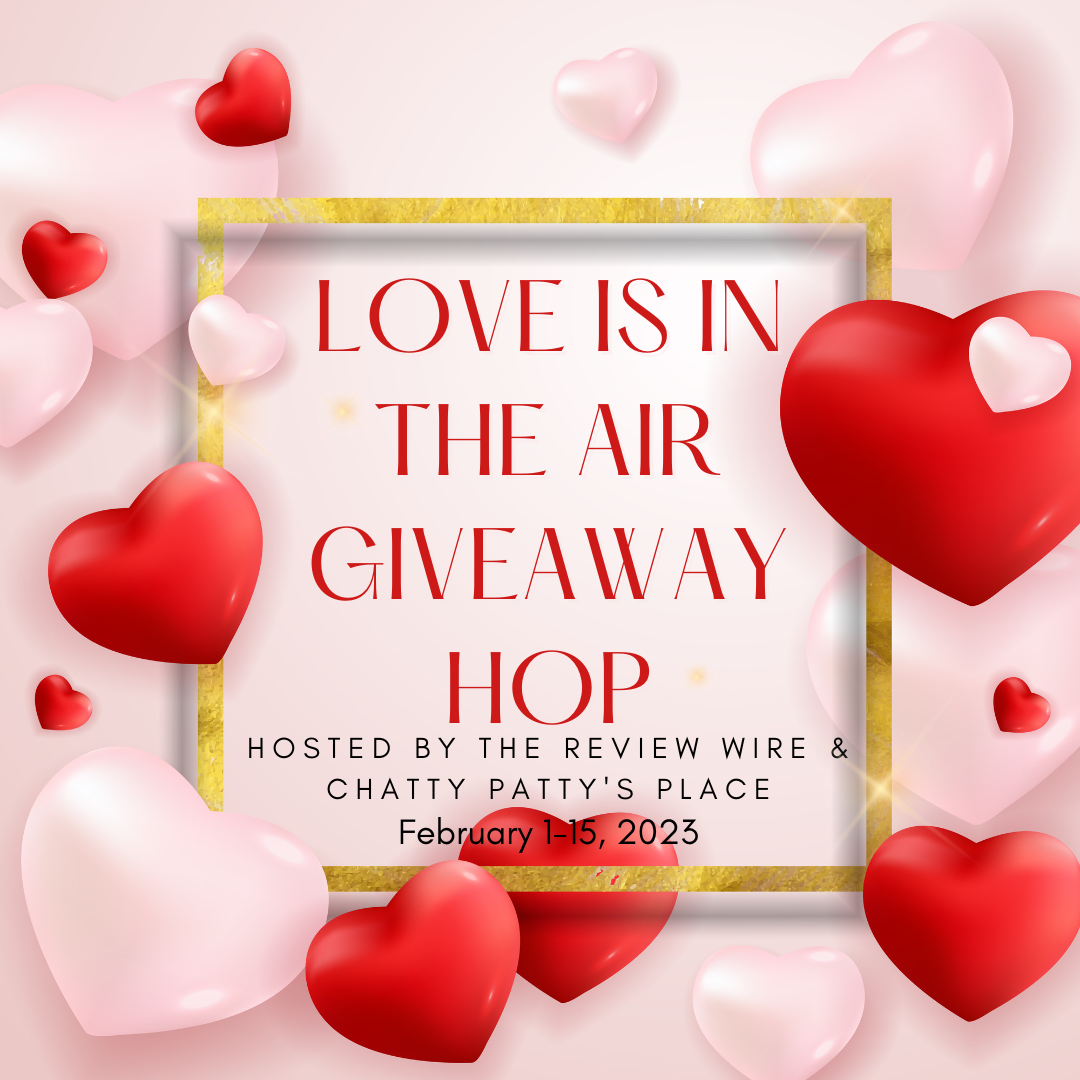 Love Is In The Air Giveaway Hop – Sponsored by @TheReviewWire & @chattypattysplc