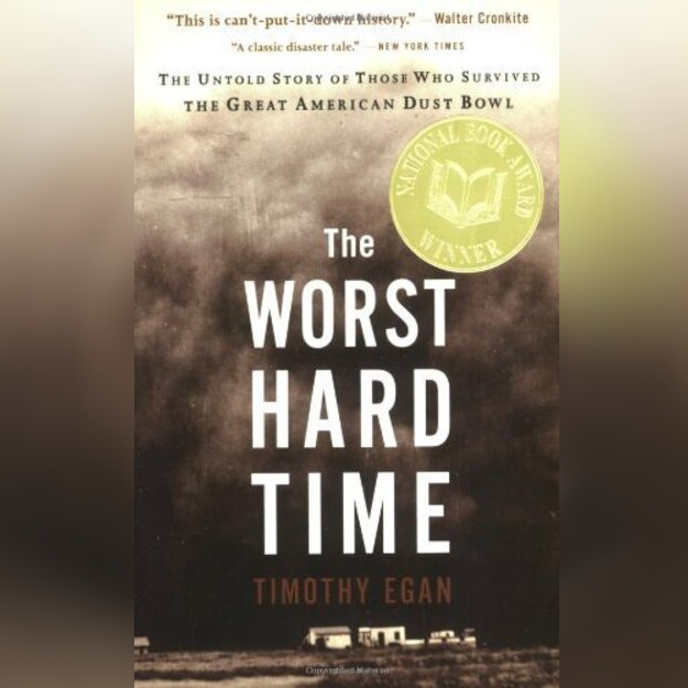 The Worst Hard Time (The Untold Story of Those Who Survived the Great American Dust Bowl) by Timothy Egan__REVIEW.jpg