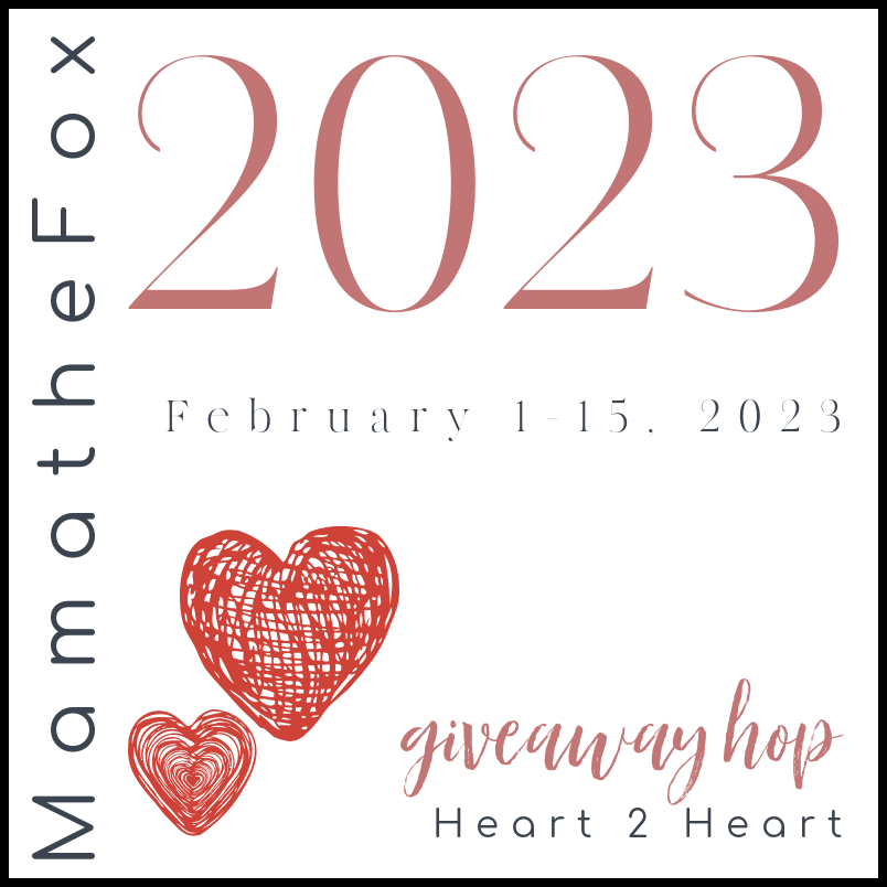 Heart 2 Heart Giveaway Hop sponsored by MamaTheFox.com