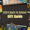 BackToSchoolGiftGuide2024.jpg