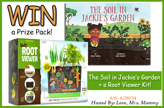 Ends 06-20 – Prize Pack! Win The Soil in Jackie’s Garden Book + a Root Viewer Activity Kit! Giveaway