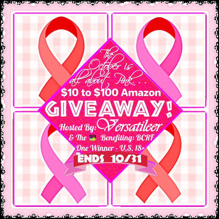 Ends 10-31 – October is all about Pink ’26. . .$10 to $100 Amazon Giveaway! + Benefit to the B.C.R.F.