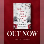 Ends 10-14 – Look What You Made Me Do by Summer Atkinson Book Blitz +  Amazon Gift Card Giveaway